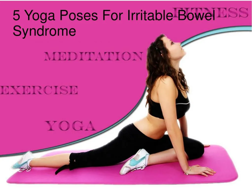 Ppt Yoga Poses For Irritable Bowel Syndrome Powerpoint Presentation