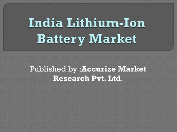 Ppt Lithium Ion Battery Manufacturers In India Powerpoint