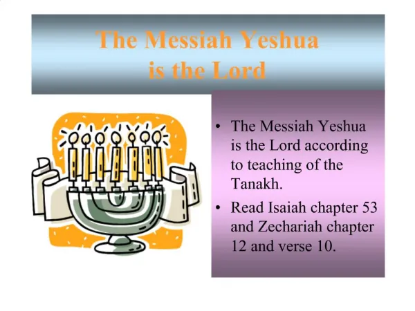 The Messiah Yeshua is the Lord