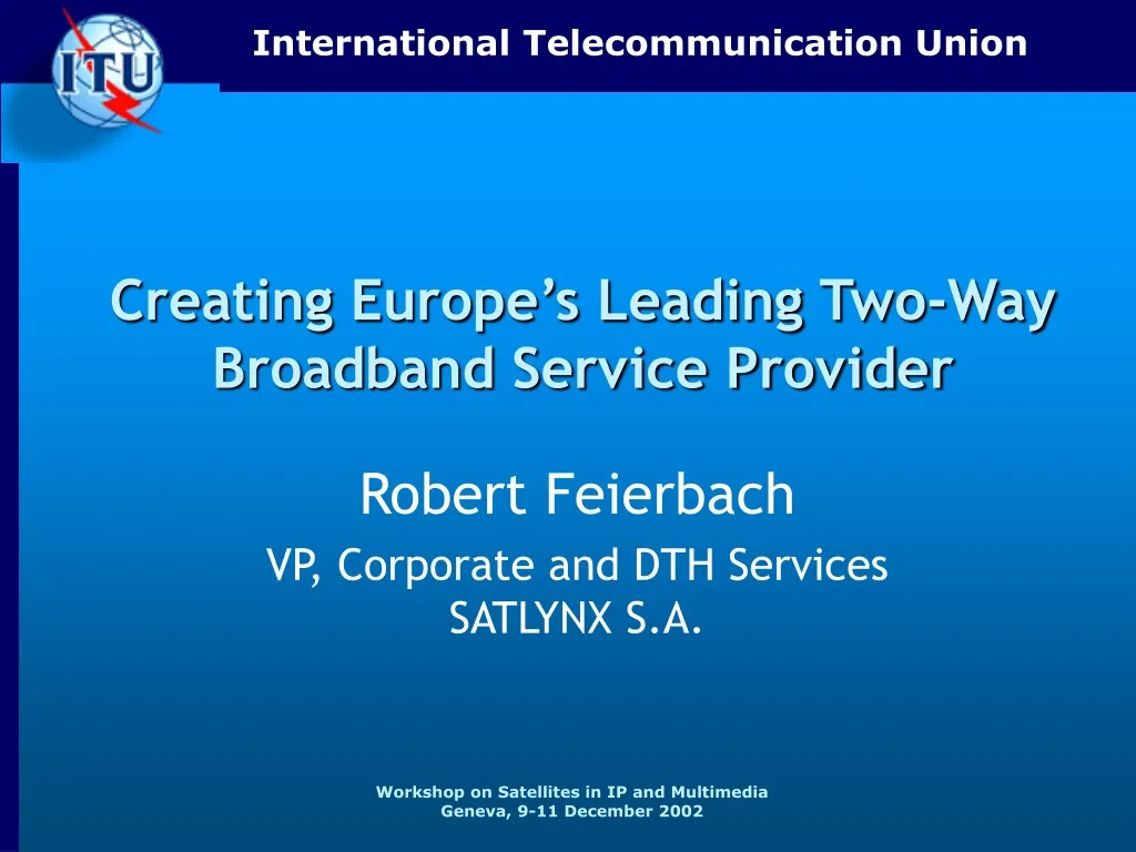 creating europe s leading two way broadband service provider