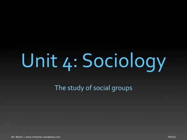 Unit 4: Sociology