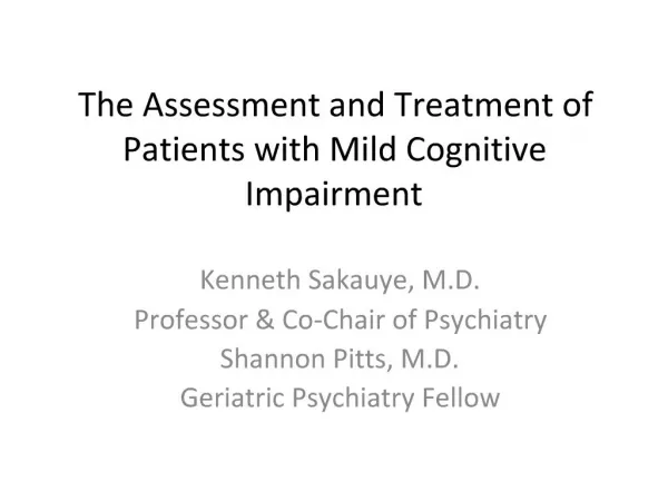 The Assessment and Treatment of Patients with Mild Cognitive Impairment