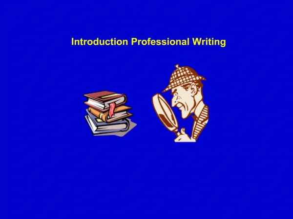 Introduction Professional Writing