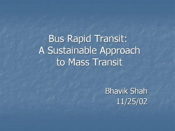 Bus Rapid Transit: A Sustainable Approach to Mass Transit