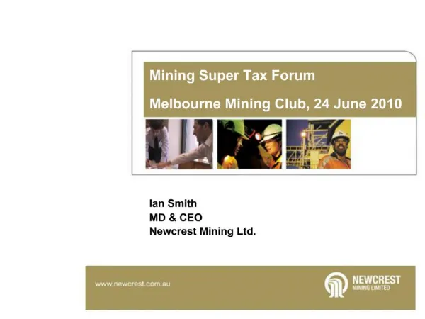 Mining Super Tax Forum Melbourne Mining Club, 24 June 2010