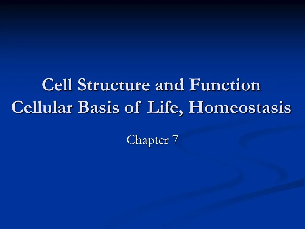 cell structure and function cellular basis of life homeostasis