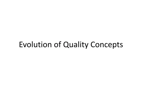 Evolution of Quality Concepts