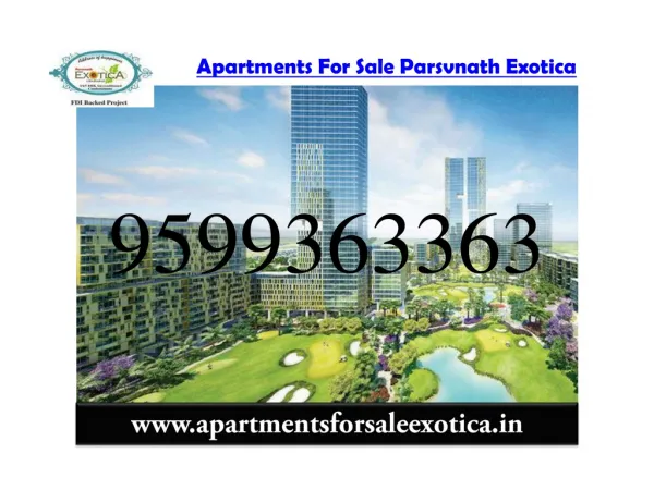 Apartments for Sale Parsvnath Exotica Call 9599363363