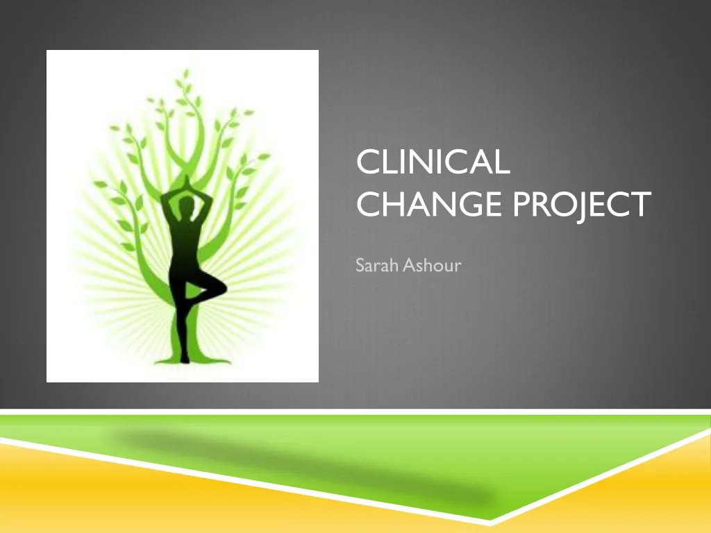 clinical change project