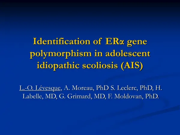 Identification of ER ? gene polymorphism in adolescent idiopathic scoliosis (AIS)