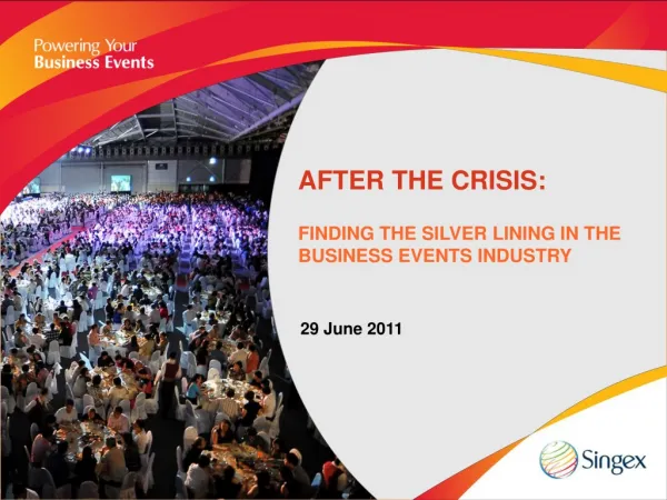 AFTER THE CRISIS: FINDING THE SILVER LINING IN THE BUSINESS EVENTS INDUSTRY