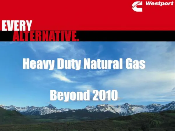 Heavy Duty Natural Gas Beyond 2010