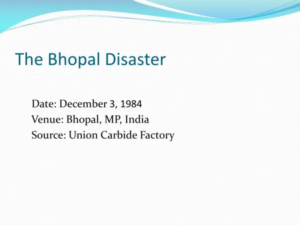 The Bhopal Disaster