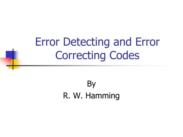 Error Detecting and Error Correcting Codes