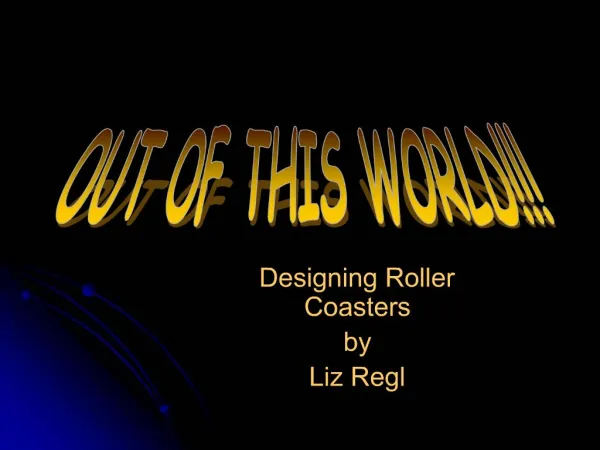 Designing Roller Coasters by Liz Regl
