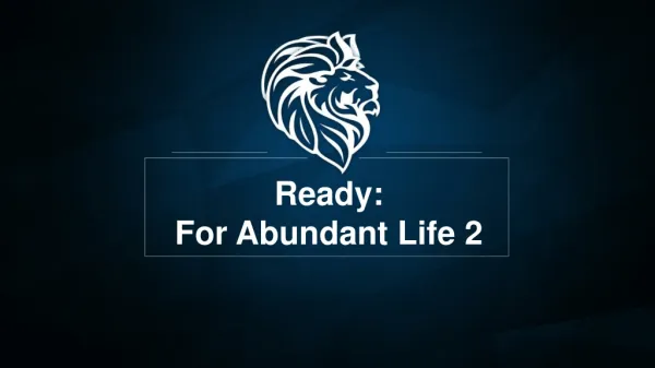 Ready: For Abundant Life 2