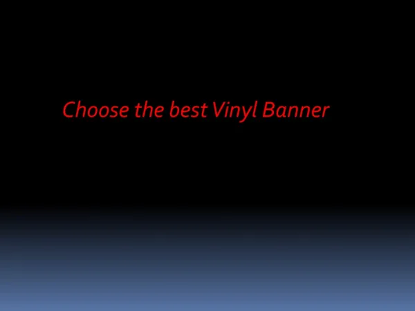 Choose the best Vinyl Banner