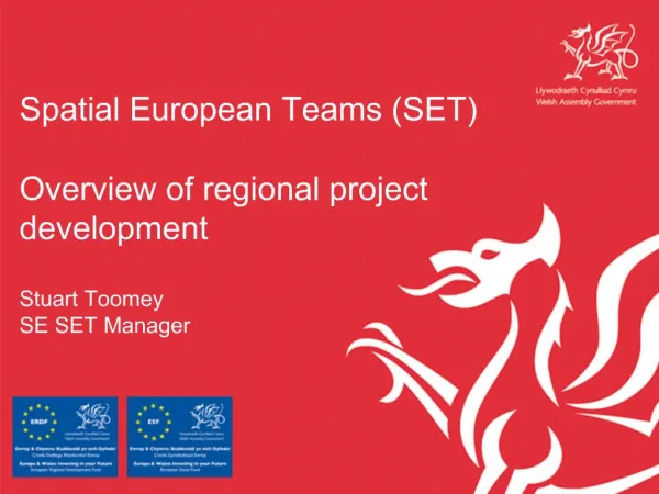 Spatial European Teams SET Overview of regional project development Stuart Toomey SE SET Manager