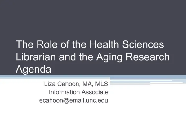 The Role of the Health Sciences Librarian and the Aging Research Agenda