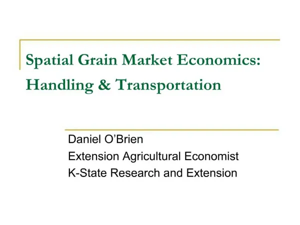 Spatial Grain Market Economics: Handling Transportation