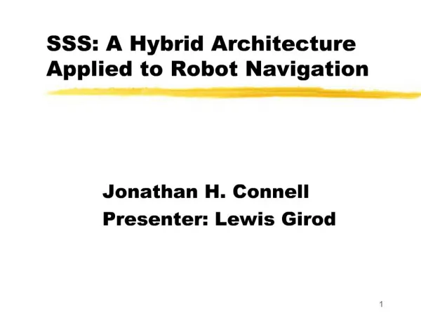 SSS: A Hybrid Architecture Applied to Robot Navigation