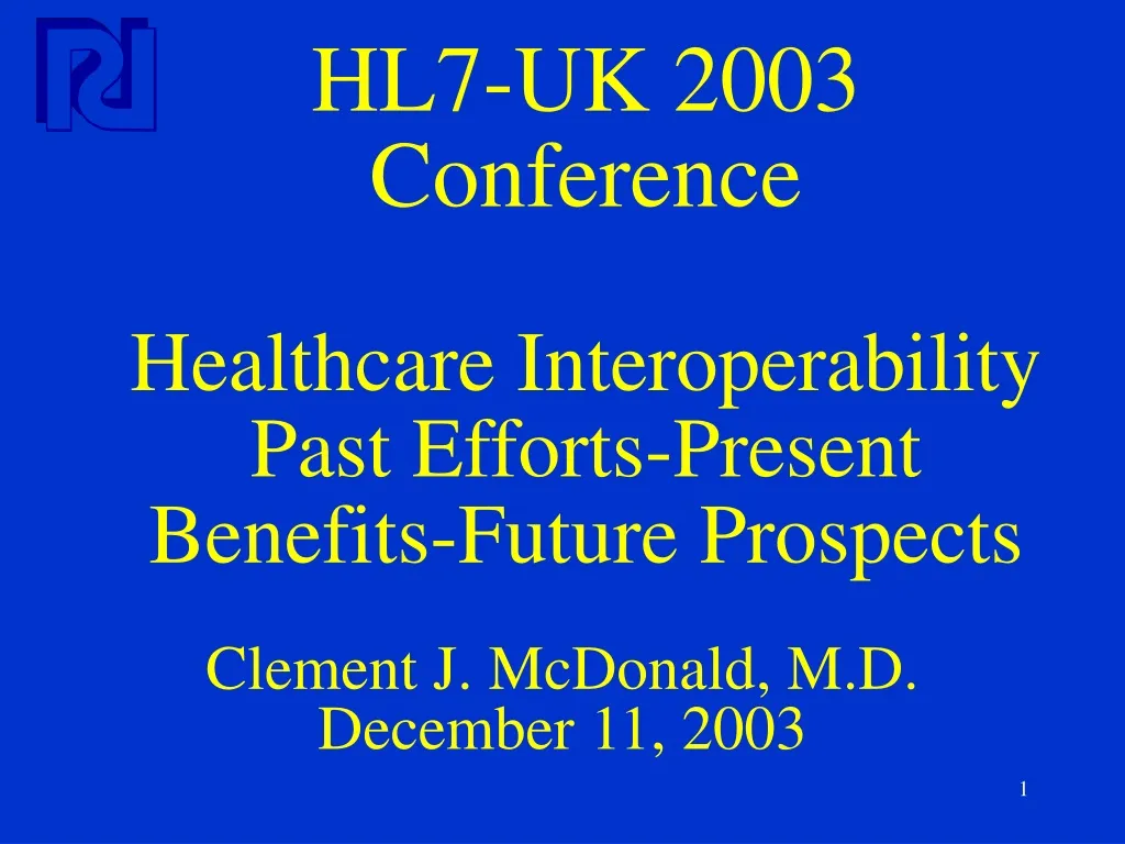 hl7 uk 2003 conference healthcare interoperability past efforts present benefits future prospects