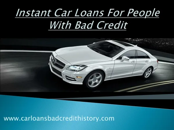 Instant car loans for people with bad credit