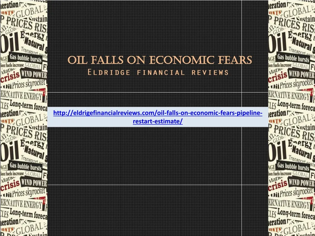 oil falls on economic fears eldridge financial