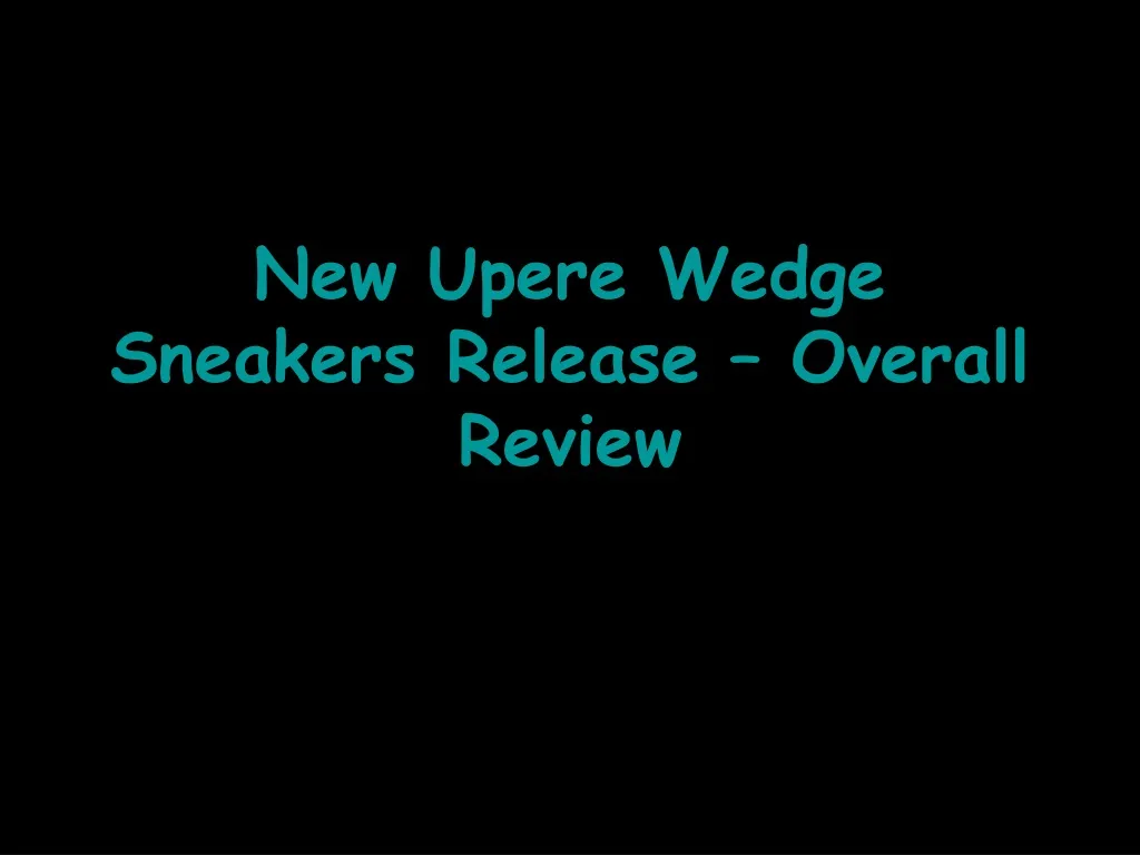 new upere wedge sneakers release overall review