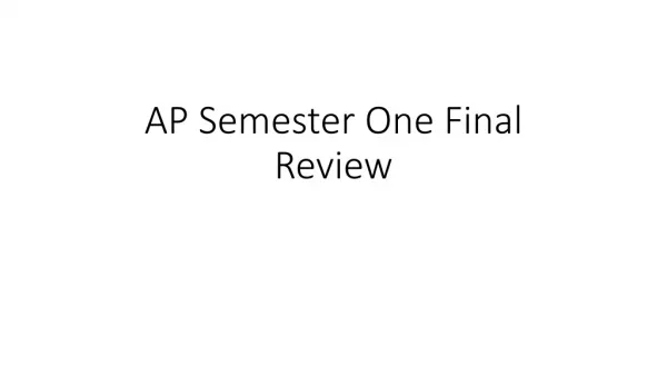 AP Semester One Final Review
