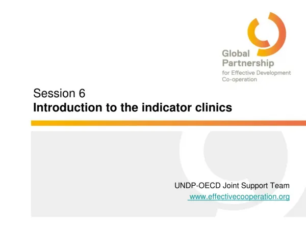 Session 6 Introduction to the indicator clinics