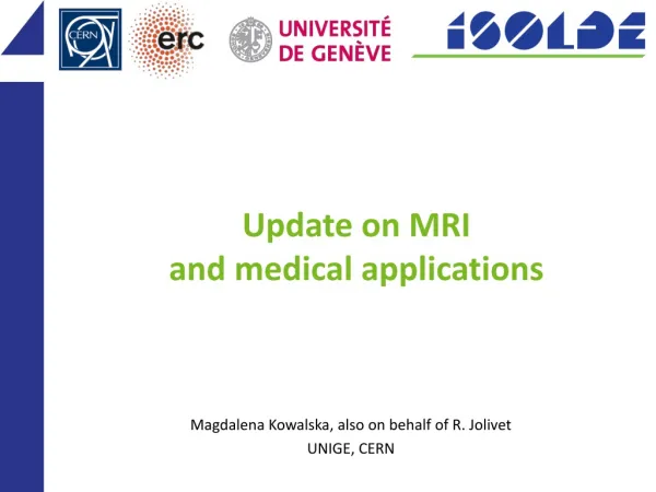 Update on MRI and medical applications