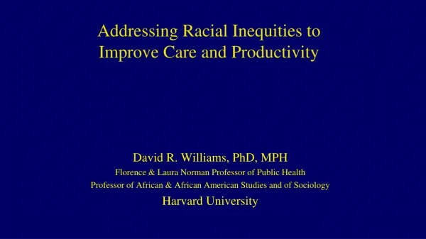 Addressing Racial Inequities to Improve Care and Productivity