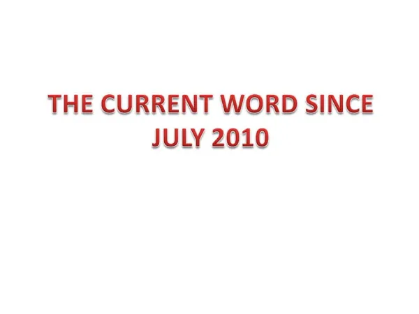 THE CURRENT WORD SINCE JULY 2010