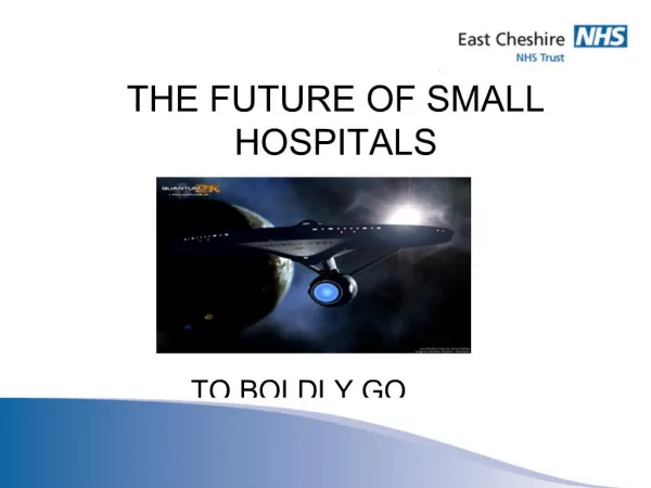 THE FUTURE OF SMALL HOSPITALS