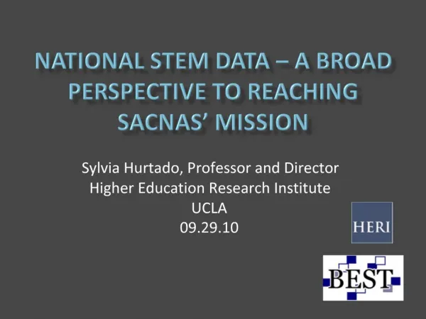 National STEM Data A Broad Perspective to Reaching SACNAS Mission