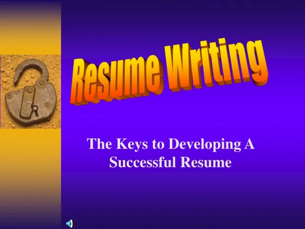 The Keys to Developing A Successful Resume