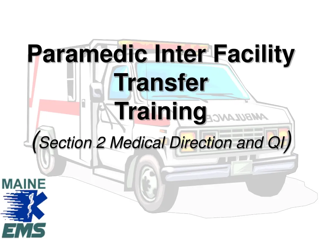 paramedic inter facility transfer training section 2 medical direction and qi