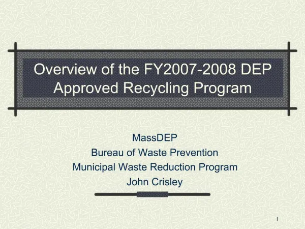 Overview of the FY2007-2008 DEP Approved Recycling Program