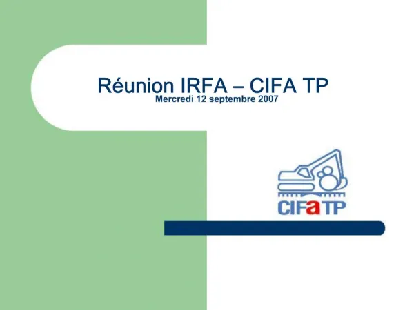R union IRFA CIFA TP Mercredi 12 septembre 2007