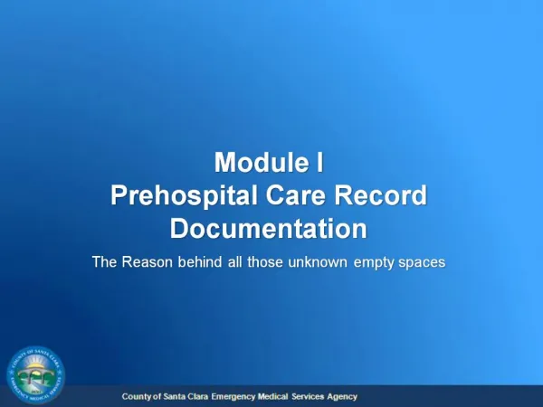 Module I Prehospital Care Record Documentation