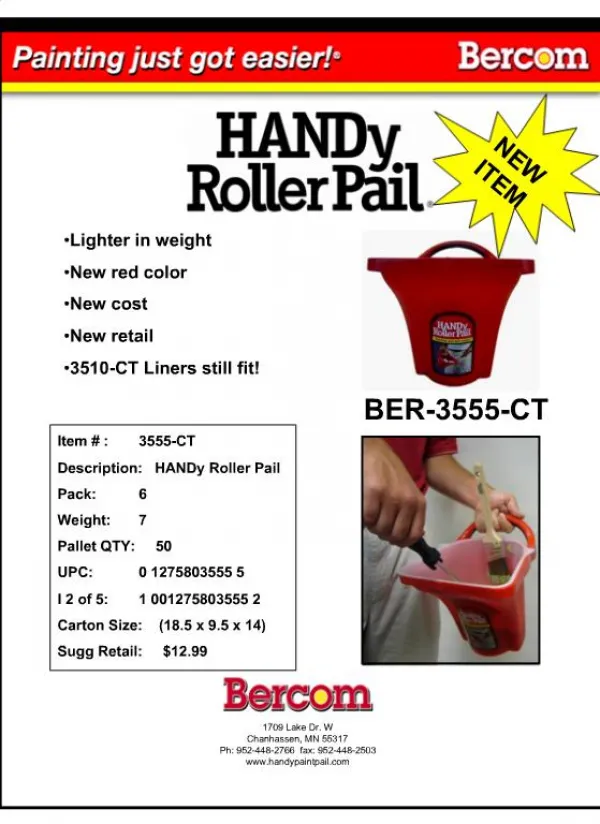 Item : 3555-CT Description: HANDy Roller Pail Pack: 6 Weight: 7 Pallet QTY: 50 UPC: 0 127580