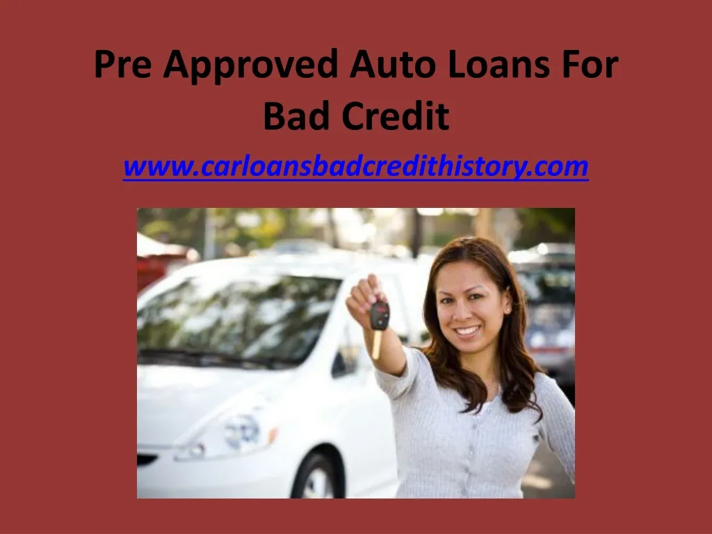 pre approved auto loans for bad c redit