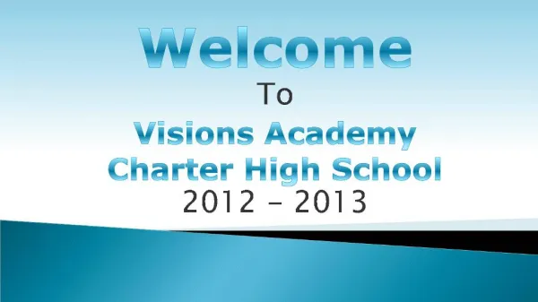 Welcome To Visions Academy Charter High School 2012 - 2013