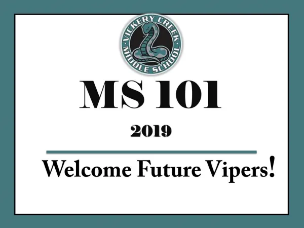 MS 101 2019 Welcome Future Vipers !