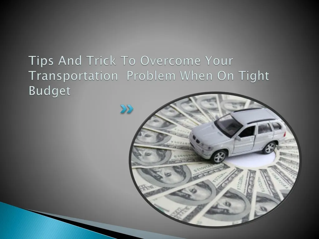 tips and trick to overcome your transportation problem when on tight budget