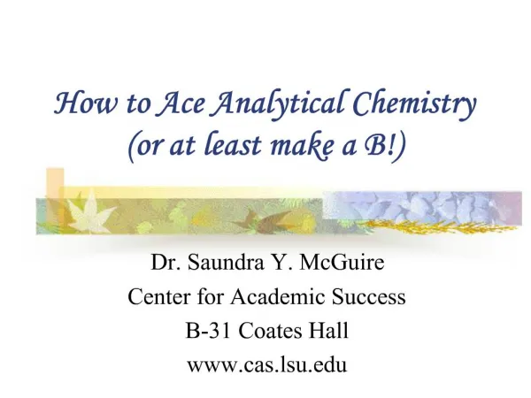 How to Ace Analytical Chemistry or at least make a B