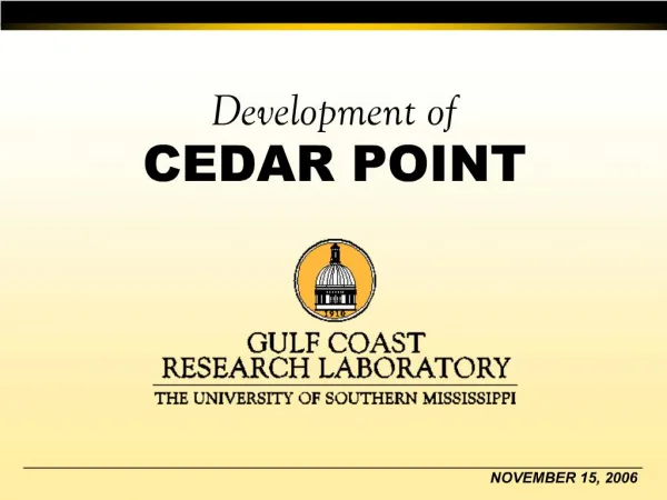 Development of CEDAR POINT