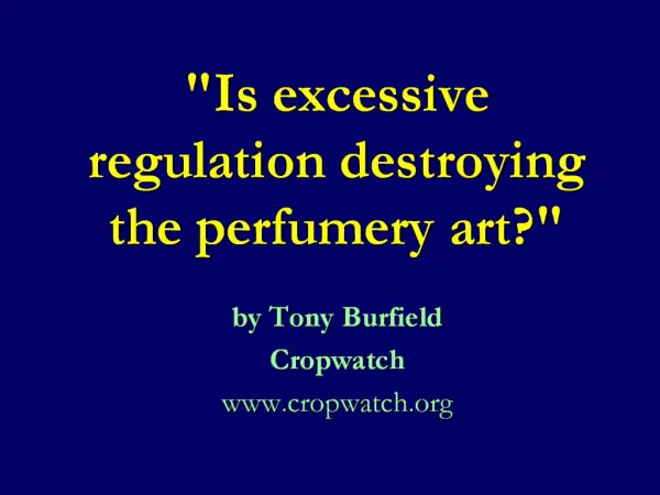 Is excessive regulation destroying the perfumery art