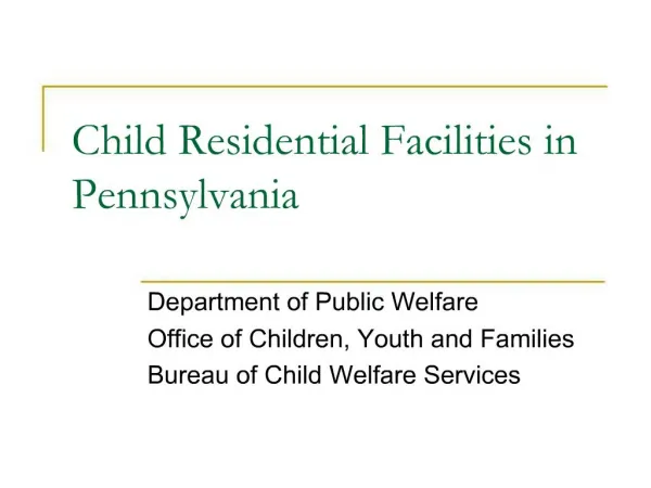 Child Residential Facilities in Pennsylvania
